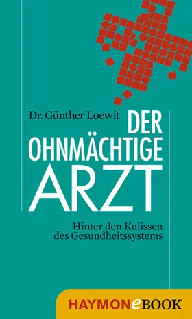 Loewit |  Der ohnmächtige Arzt | eBook | Sack Fachmedien