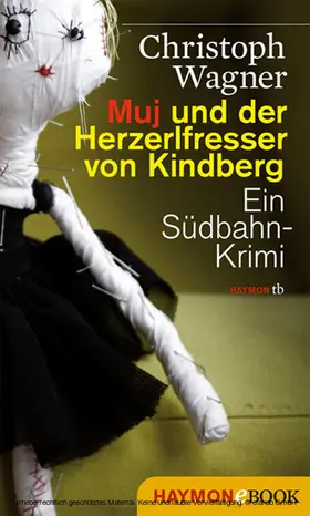 Wagner | Muj und der Herzerlfresser von Kindberg | E-Book | www.sack.de