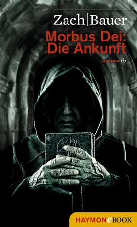 Zach / Bauer | Morbus Dei: Die Ankunft | E-Book | www.sack.de