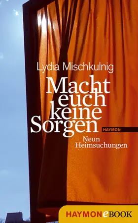 Mischkulnig |  Macht euch keine Sorgen | eBook | Sack Fachmedien