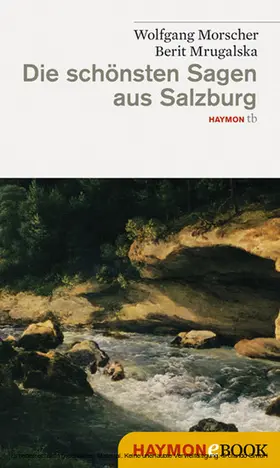 Morscher / Mrugalska |  Die schönsten Sagen aus Salzburg | eBook | Sack Fachmedien