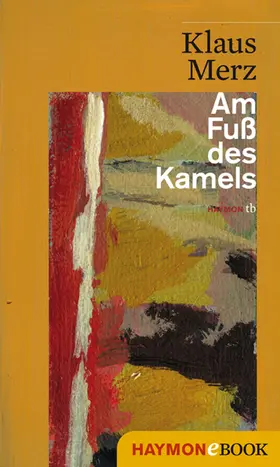 Merz |  Am Fuß des Kamels | eBook | Sack Fachmedien