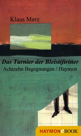 Merz | Das Turnier der Bleistiftritter | E-Book | www.sack.de