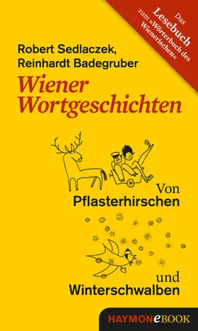 Sedlaczek / Badegruber |  Wiener Wortgeschichten | eBook | Sack Fachmedien