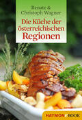 Wagner-Wittula / Wagner |  Die Küche der österreichischen Regionen | eBook | Sack Fachmedien