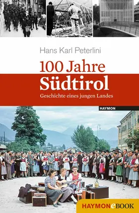 Peterlini |  100 Jahre Südtirol | eBook | Sack Fachmedien