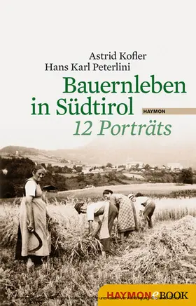Kofler / Peterlini |  Bauernleben in Südtirol | eBook | Sack Fachmedien