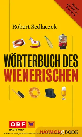 Sedlaczek |  Wörterbuch des Wienerischen | eBook | Sack Fachmedien