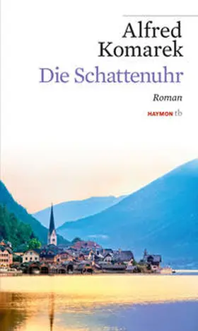 Komarek | Die Schattenuhr | Buch | 978-3-7099-7810-8 | sack.de