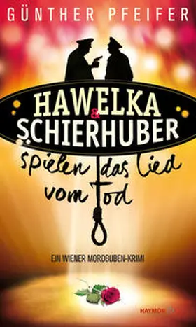 Pfeifer |  Hawelka & Schierhuber spielen das Lied vom Tod | Buch |  Sack Fachmedien