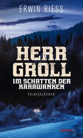Riess |  Herr Groll im Schatten der Karawanken | Buch |  Sack Fachmedien