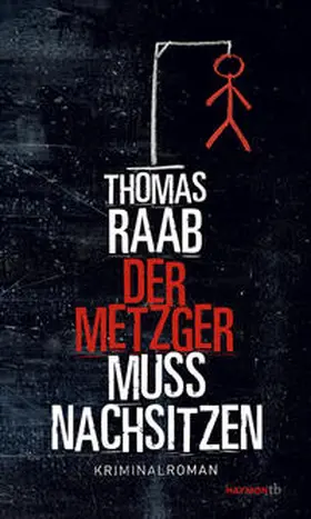 Raab | Der Metzger muss nachsitzen | Buch | 978-3-7099-7921-1 | sack.de