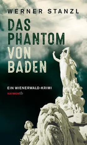 Stanzl |  Das Phantom von Baden | Buch |  Sack Fachmedien