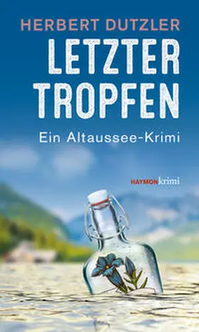 Dutzler |  Letzter Tropfen | Buch |  Sack Fachmedien