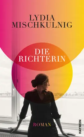 Mischkulnig |  Die Richterin | Buch |  Sack Fachmedien