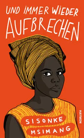 Msimang |  Und immer wieder aufbrechen | Buch |  Sack Fachmedien