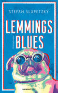 Slupetzky |  Lemmings Blues | Buch |  Sack Fachmedien