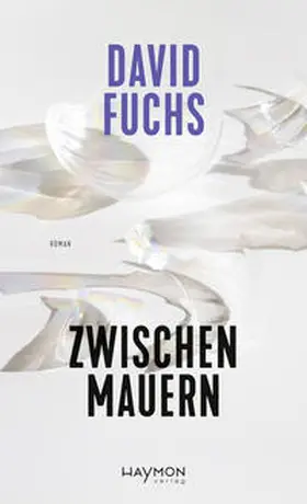 Fuchs |  Zwischen Mauern | Buch |  Sack Fachmedien