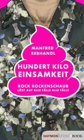Rebhandl |  Hundert Kilo Einsamkeit | eBook | Sack Fachmedien