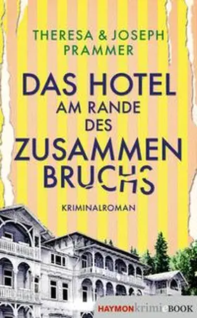 Prammer |  Das Hotel am Rande des Zusammenbruchs | eBook | Sack Fachmedien