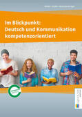 Richter / Gruber / Braunsteiner-Eger |  Im Blickpunkt: Deutsch und Kommunikation / Im Blickpunkt: Deutsch und Kommunikation kompetenzorientiert | Buch |  Sack Fachmedien