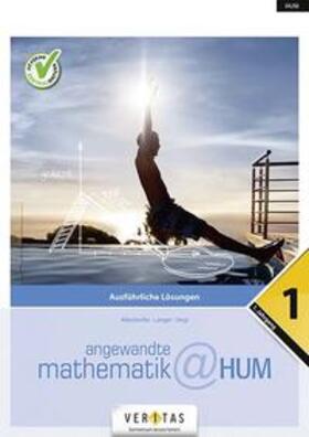 Allerstorfer / Langer / Siegl |  Angewandte Mathematik@HUM 1. Ausführliche Lösungen | Buch |  Sack Fachmedien