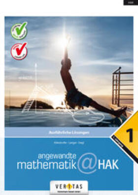 Allerstorfer / Langer / Siegl |  Angewandte Mathematik@HAK 1. Ausführliche Lösungen | Buch |  Sack Fachmedien