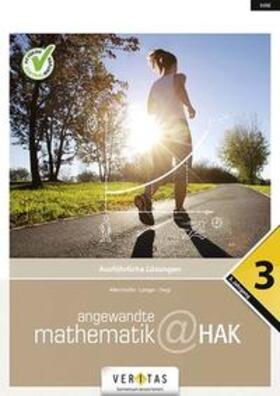 Allerstorfer / Langer |  Angewandte Mathematik@HAK 3. Ausführliche Lösungen | Buch |  Sack Fachmedien