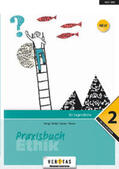 Müller / Sponer / Stangl |  Praxisbuch Ethik 12. Schuljahr - Praxisbuch Ethik 2 | Buch |  Sack Fachmedien