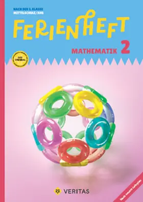 Panhuber / Huber / Lischka |  Mathematik Ferienhefte - Ferienheft Mathematik 2. Klasse MS/AHS - Lehrplan 2023 - Mit eingelegten Lösungen | Buch |  Sack Fachmedien