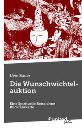 Bauer | Die Wunschwichtelauktion | Buch | 978-3-7103-0719-5 | sack.de
