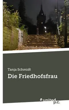 Schmidt |  Die Friedhofsfrau | Buch |  Sack Fachmedien