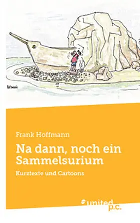 Hoffmann |  Na dann, noch ein Sammelsurium | Buch |  Sack Fachmedien