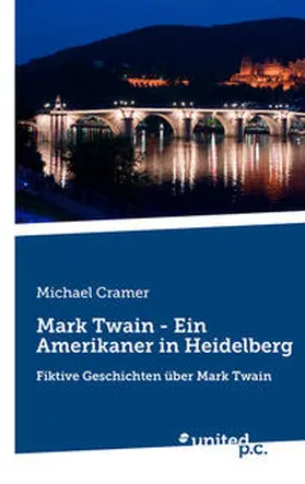 Cramer |  Mark Twain - Ein Amerikaner in Heidelberg | Buch |  Sack Fachmedien