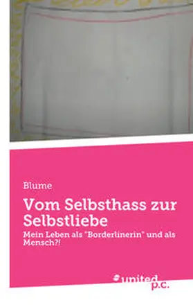 Blume |  Vom Selbsthass zur Selbstliebe | Buch |  Sack Fachmedien