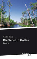 Meier |  Die Rebellin Gottes | Buch |  Sack Fachmedien