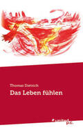 Dietrich |  Das Leben fühlen | Buch |  Sack Fachmedien