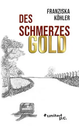 Köhler |  Des Schmerzes Gold | Buch |  Sack Fachmedien