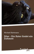 Hartmann |  Silas - Ein Kater findet ein Zuhause | Buch |  Sack Fachmedien