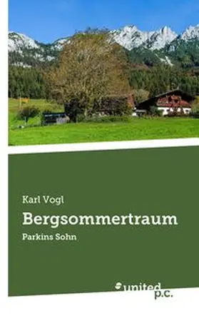 Vogl |  Bergsommertraum | Buch |  Sack Fachmedien