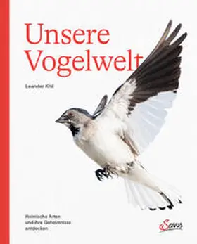 Khil |  Unsere Vogelwelt | Buch |  Sack Fachmedien