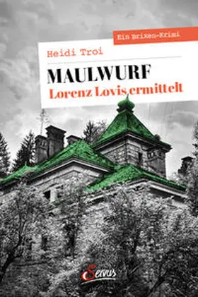 Troi | Maulwurf. Lorenz Lovis ermittelt | Buch | 978-3-7104-0318-7 | www.sack.de