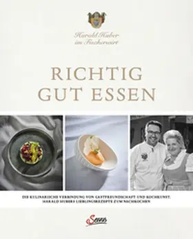 Huber |  Richtig gut essen | Buch |  Sack Fachmedien