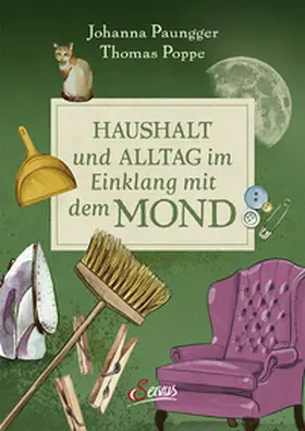 Paungger / Poppe |  Haushalt und Alltag im Einklang mit dem Mond | Buch |  Sack Fachmedien