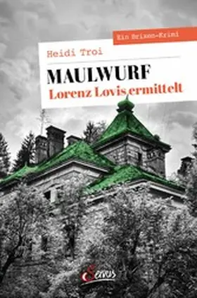 Troi |  Maulwurf. Lorenz Lovis ermittelt | eBook | Sack Fachmedien