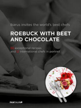 Schulte |  Ikarus invites the world`s best chefs: Roebuck with Beet and Chocolate | Buch |  Sack Fachmedien