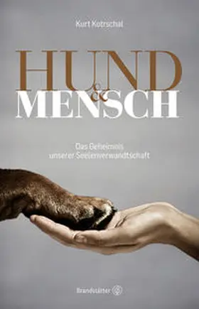 Kotrschal | Hund & Mensch | Buch | 978-3-7106-0054-8 | www.sack.de
