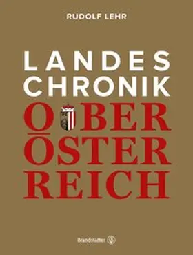 Lehr |  Landeschronik Oberösterreich | Buch |  Sack Fachmedien