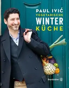 Ivic / Ivic | Vegetarische Winterküche | Buch | 978-3-7106-0157-6 | www.sack.de