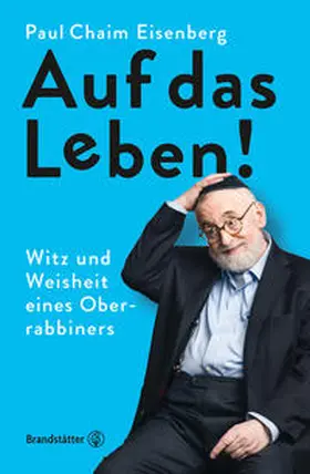 Eisenberg | Auf das Leben! | Buch | 978-3-7106-0162-0 | www.sack.de